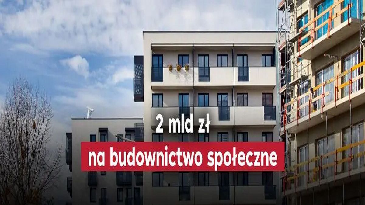 Ponad 2 mld zł na preferencyjne kredyty na mieszkania społeczne